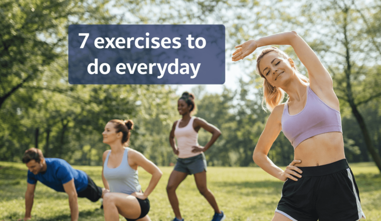 7 Exercises to Do Everyday for a Healthy and Active Body