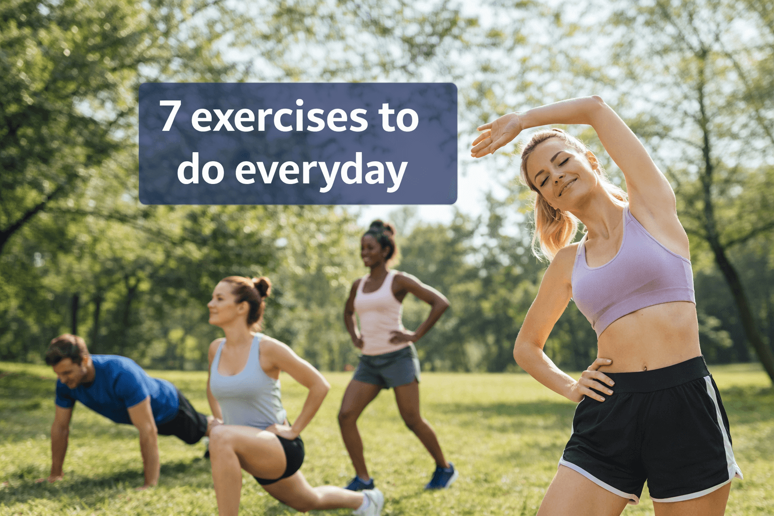 7 Exercises to Do Everyday for a Healthy and Active Body