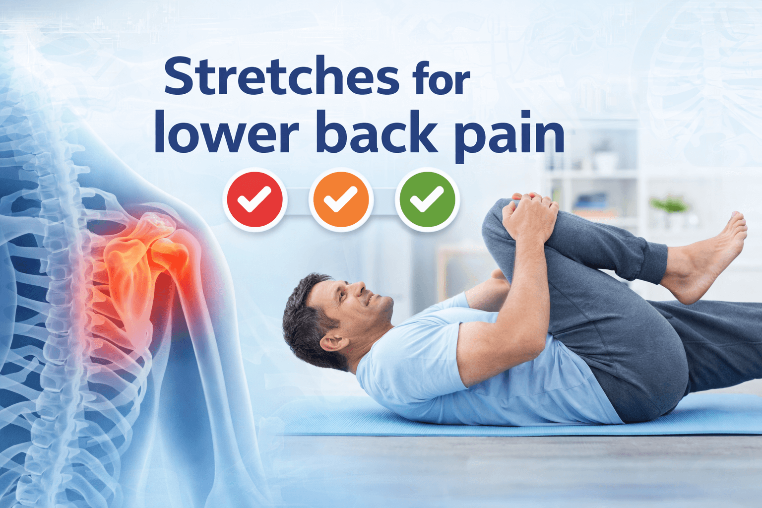 Stretches for Lower Back Pain: Simple and Easy Moves for Lasting Relief